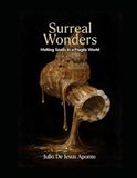 Surreals of Wonder Melting Snails in a Fragile World