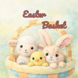 Easter Basket: A Sweet Easter Story for Little Hearts