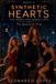 Synthetic Hearts: The Women Who Weren't Real - The First Beautiful Lie