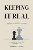 KEEPING Libri GmbH KEEPING IT REAL IN A GAME OF ARTIFICIAL ADVANTAGE: When Honesty Looks Slow in the Age of AI Paperback