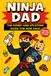 Ninja Dad: A funny dad book and the perfect first time dad gift with humour, tips, and a new dad survival guide for expectant dads
