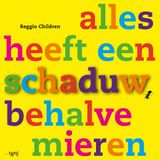 Alles Tutti Alles heeft een schaduw, behalve mieren