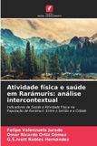 Atividade Edicoes Nosso Conhecimento Atividade física e saúde em Rarámuris: análise intercontextual: Indicadores de Saúde e Atividade Física na População de Rarámuri: Entre o Sertão e a Cidade Paperback