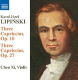 Outhere Naxos Audiobooks Xi Chen - Lipinski: Three Capriccios, Op. 10 | Three Capriccios, Op. 27 (CD)