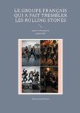 Le BoD Le groupe Français qui a fait trembler les Rolling Stones