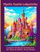 Mystic Castle Labyrinths: Complex Medieval Architecture for Teens & Adults, 76 Art Sheets