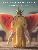 The Libri GmbH The Fun Fantastic Fruit Book
