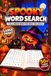 Spooky Halloween Word Search for Adults: 55 Large Print Halloween Themed Word Find Puzzle Book for Seniors | Perfect Gift for Brain Game Enthusiasts and for a fun Screen-free Time