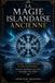 LA MAGIE ISLANDAISE ANCIENNE: Runes, galdrastafir et incantations : Manuel pratique de l'art magique du Nord