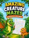 Amazing Creature Mazes-24 Fun Black&White Mazes