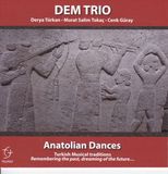 Sonic Rendezvous Dem Trio - Anatolian Dances. Turkish Classical Traditions Rem (CD)