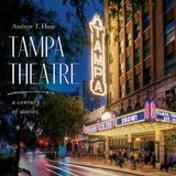 Tampa University Press Of Florida Tampa Theatre: A Century of Stories