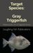 Target Species: Gray Triggerfish: Mastering the Art of Triggerfish Pursuit