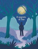 Il segreto di Teo. Libro illustrato