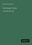 Drei einzige Töchter