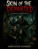 SKIN OF THE DEPARTED: A PSYCHOLOGICAL HORROR THRILLER