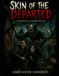 SKIN OF THE DEPARTED: A PSYCHOLOGICAL HORROR THRILLER