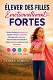 Élever Libri GmbH Élever des filles émotionnellement fortes