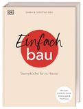 Einfach Bau: Sterneküche für zu Hause