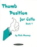 RICK MOONEY : THUMB POSITION FOR CELLO, BOOK 1 - VIOLONCELLE