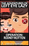 OPERATION RODNEY ROTTEN