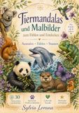 Tiermandalas und Malbilder: Zum Fühlen und Entdecken – Ausmalen • Fühlen • Staunen
