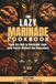 The Lazy Marinade Cookbook