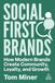 Social First Brands: How Modern Brands Create Community, Loyalty, and Growth