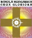 Sonic Rendezvous Schola Hungarica & Dobszay - Crux Gloriosa (CD)