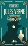 Jules Verne Jules Verne & le Gentilhomme cambrioleur