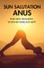 Sun salutation anus: Anal solar absorption to elevate body and spirit