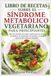 LIBRO Independently Published LIBRO DE RECETAS SOBRE EL SÍNDROME METABÓLICO VEGETARIANO PARA PRINCIPIANTES