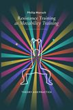 Resistance Training as Movability Training: Theory and Practice