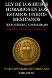 LEY DE LOS HUSOS HORARIOS EN LOS ESTADOS UNIDOS MEXICANOS