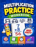 Multiplication Practice Workbook: Timed Math Drills and Practice for Grades 3–5, Multiplication Facts 0–12, With Answer Key