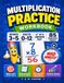 Multiplication Practice Workbook: Timed Math Drills and Practice for Grades 3–5, Multiplication Facts 0–12, With Answer Key