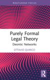 Purely Routledge Purely Formal Legal Theory: Deontic Networks Paperback