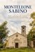 Monteleone Sabino - Storia, archeologia, fede, tradizioni e memoria di un'antica città della Sabina: Dall'antica Trebula Mutuesca al borgo di oggi