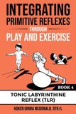 Integrating Polaris Therapy Integrating Primitive Reflexes Through Play and Exercise Paperback