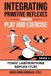 Integrating Polaris Therapy Integrating Primitive Reflexes Through Play and Exercise Paperback