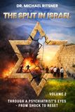 The Split in Israel Through a Psychiatrist's Eyes From shock to reset: VOLUME 2