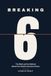 Breaking Six: The Math and the Method Behind the Simple American Dream
