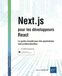 Next.js pour les développeurs React: Le guide complet pour des applications web professionnelles