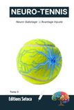 NEURO-TENNIS Neuro-Sabotage : L'Avantage Injuste: Maîtrisez l'art de la guerre psychologique pour hacker le cerveau de vos adversaires (Tome 3)
