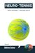 NEURO-TENNIS Neuro-Sabotage : L'Avantage Injuste: Maîtrisez l'art de la guerre psychologique pour hacker le cerveau de vos adversaires (Tome 3)