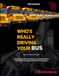 Who's Really Driving Your Bus: The Workbook