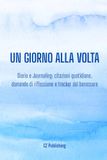 UN GIORNO ALLA VOLTA: Diario e Journaling: citazioni quotidiane, domande di riflessione e tracker del benessere