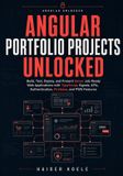 Angular Unlocked: From Your First Component to Production-Ready Applications