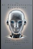 The AI Productivity Blueprint