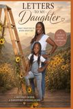 Letters to My Daughter: What I Want You to Know About Life